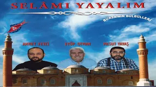 Herşey Fani - Bursanın Bülbülleri (Eyüp Otman, Mesut Yavaş, Ahmet Feyzi)