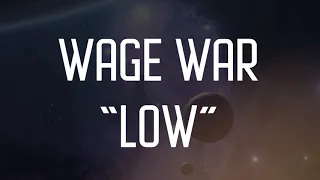 Wage War - Low [Lyric Video]