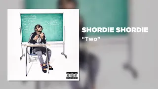 Shordie Shordie - Two (Official Audio)