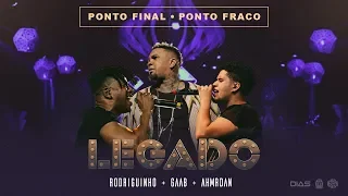 LEGADO: Gaab, Rodriguinho e Ah!Mr.Dan - Ponto Final / Ponto Fraco (part Thiaguinho) [DVD AO VIVO]