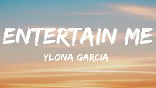 Ylona Garcia - Entertain Me (Lyrics)