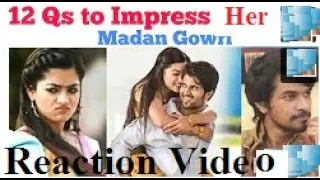 12 Questions To Impress Her| Madan Gowri | Reaction Video