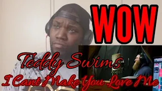 Teddy Swims | I Cant Make You Love Me | Reactions