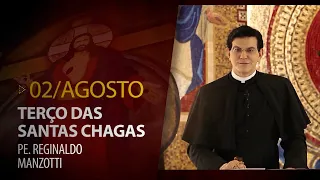 Terço das Santas Chagas | 02 de Agosto de 2023 | @PadreManzottiOficial