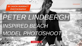 Peter Lindbergh inspired Beach Model Photoshoot  - Behind the Scenes