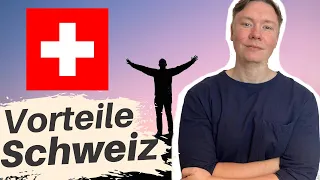 Auswandern SCHWEIZ | Die größten Vorteile 👌  | PRO leben in der Schweiz | Reisegedanken