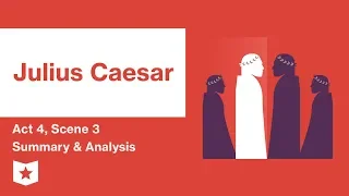 Julius Caesar by Shakespeare | Act 4, Scene 3 Summary & Analysis