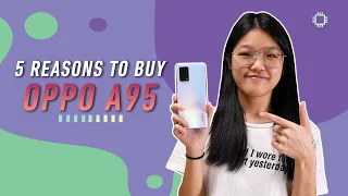 Reasons why the OPPO A95 is the perfect mid-range smartphone