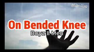 🎶On Bended Knee (Lyrics) // Boyz II Men // 90's Hits🔊