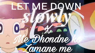 LET ME DOWN SLOWLY X ME DHOONDNE KO ZAMANE ME | PERMAN SONG VIDEO | S&S-STUDIO