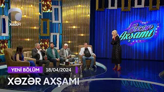 Xəzər Axşamı - Çingiz Əhmədov, Rəhman Rəhmanov, Sevinc Əliyeva, Azad Zamanov, Aydın Sani 18.04.2024