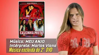 Calcinha Preta | Meu Anjo | com Marlos - Música excluída do 2° DVD