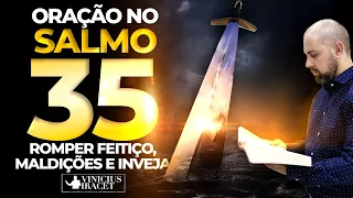 Salmo 35, o mais poderoso para quebrar feitiços, maldições e inveja ǀ Oração Poderosa