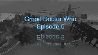 Gmod Doctor Who Season 2 episode 5 "Realize"