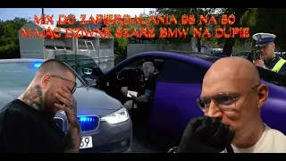 █▬█ █ ▀█▀ MIX DO ZAPIERDALANIA 98 NA 50 Z DZIWNYM SZARYM BMW NA DUPIE *bez prawa jazdy* █▬█ █ ▀█▀