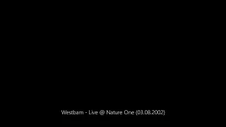 Westbam - Live @ Nature One (03.08.2002)