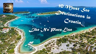 10 Must See Destinations in Croatia - Travel Video