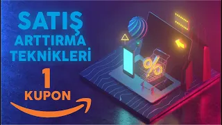 Amazon'da Satış Artırma Teknikleri 1 - Kupon Yapma (Coupons)