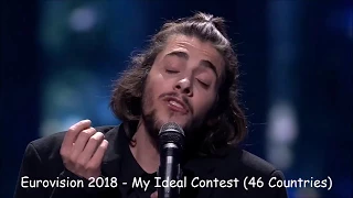 Eurovision 2018 | My Ideal Contest (46 Countries)
