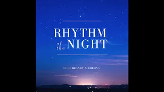 Rhythm the of Night (remix) Cole x Corona