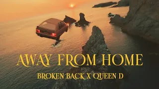 Broken Back x Queen D - Away From Home (French Version)