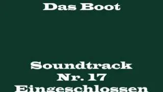 Das Boot Soundtrack 17 - "Eingeschlossen"