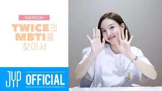 TWICE TV “Finding TWICE’s MBTI” EP. NAYEON