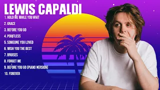 Lewis Capaldi Top Of The Music Hits 2024   Most Popular Hits Playlist