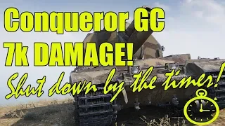 Conqueror GC 7k DAMAGE! Shut down by the Timer!