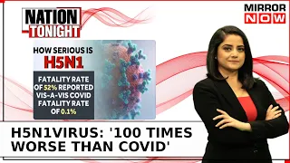 Health Experts Warn H5N1 Virus Is 'Potential Pandemic'; How To Keep Yourself Safe? | Nation Tonight