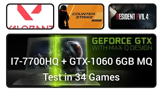 I7-7700HQ + GTX 1060 6GB MQ | Test in 34 Games