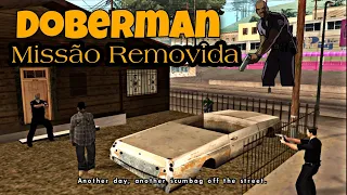 Doberman ( Original): Missão removida do GTA San Andreas