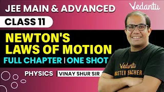 Laws of Motion Class 11 | One Shot | JEE Main & Advanced | Vinay Shur Sir | Vedantu JEE