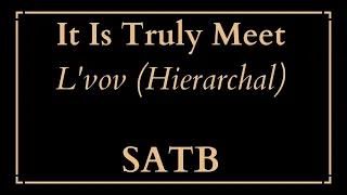 It Is Truly Meet (L'vov), SATB