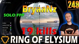 BryaaNz | 19 kills | ROE (Ring of Elysium) | G249