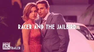 SIFF 2018 Trailer: Racer and the Jailbird