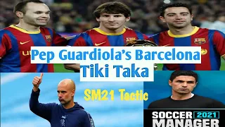 Soccer Manager 2021 tips and tricks Using Pep Guardiola's Barcelona Tiki taka tactic in SM2021 SM21