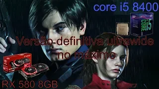 Resident Evil 2 Remake  Ultrawide I5 8400+RX580 8GB DX11