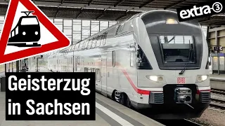 Realer Irrsinn: Leer fahrender Intercity zwischen Dresden und Chemnitz | extra 3 | NDR