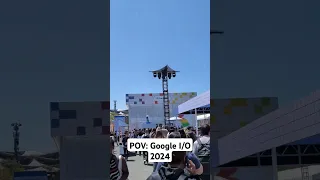 POV: Google I/O 2024 #GoogleIO #POV