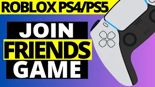 How To Join Friends Game Session on Roblox In Playstation PS4/PS5