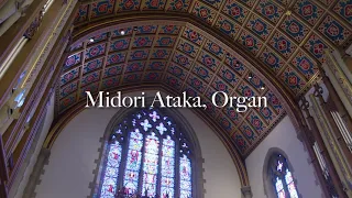 Midori Ataka Doctoral Organ Recital (Full) 【50歳で博士課程を目指す】パイプオルガンリサイタル6回シリーズの1回目