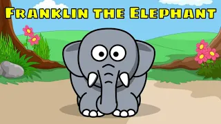 Franklin the Elephant Song!