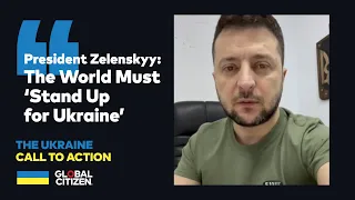 President Zelenskyy Calls For New Worldwide Campaign: ‘Stand Up for Ukraine’