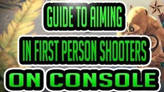 Guide To Aiming In First Person Shooters On Console: Training Muscle Memory