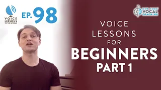 Ep. 98 Voice Lessons For Beginners Part 1 - "Twelve Steps To Vocal Success"