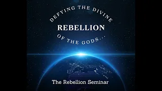 Defying the Divine: Rebellion Webinar - Rebellion of the gods