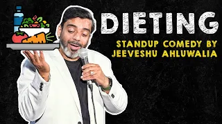 Dieting - Stand Up Comedy by Jeeveshu Ahluwalia