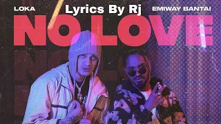 NO LOVE Lyrics By Rj – EMIWAY x LOKA /Emiway Bantai Romantic Song