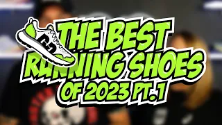 Best Running Shoes of 2023 | Part 1 | Race Day, Daily Trainer, Max Cushion, Do-It-All